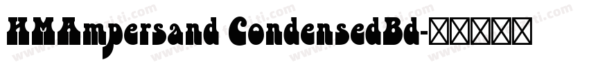 HMAmpersand CondensedBd字体转换